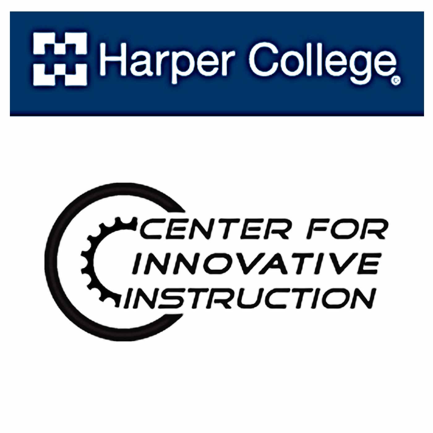 Harper College - Center for Innovative Instruction: Kurt Hemmer, Jim Gramlich & Tom Knoff